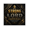 Religious Sticker – "Be Strong in the Lord" Inspirational Faith Vinyl Sticker (Ephesians 6:10)