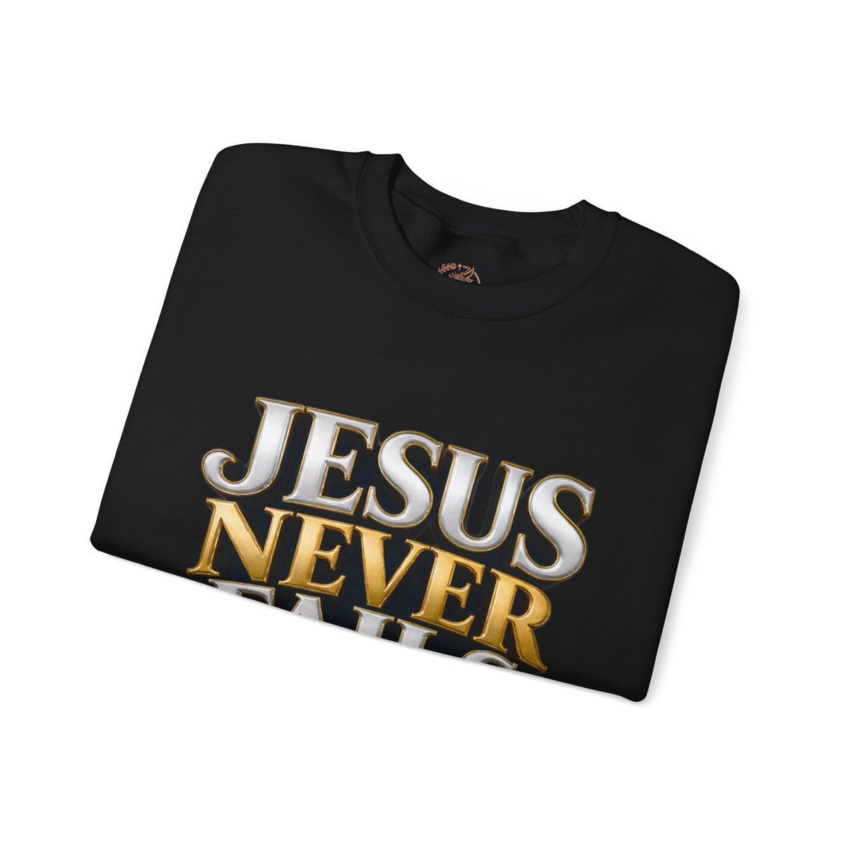 Jesus Never Fails Crewneck Sweatshirt | Christian Faith Pullover