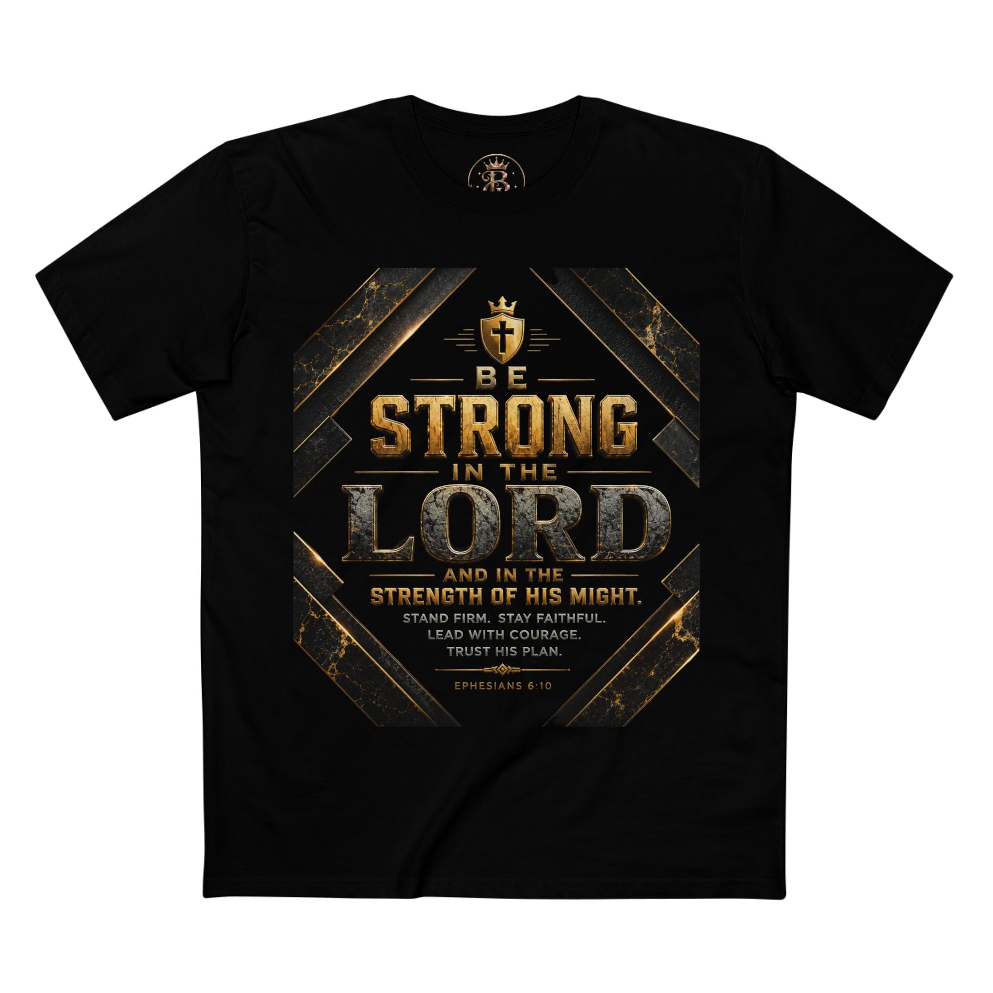 Be Strong in the Lord Christian T-Shirt — Inspirational Bible Verse Tee (Ephesians 6:10)
