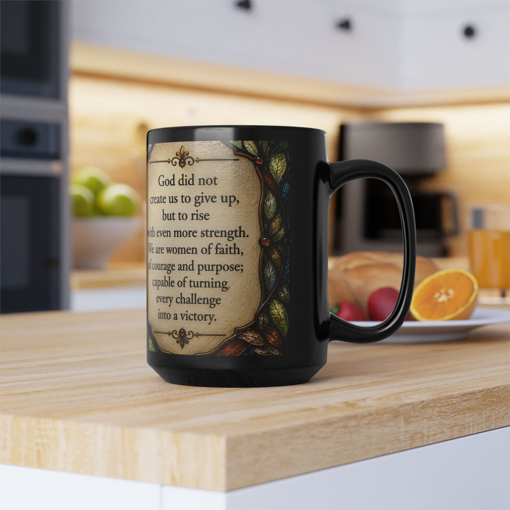 Inspirational Faith Mug — "God did not create us to give up" 15oz