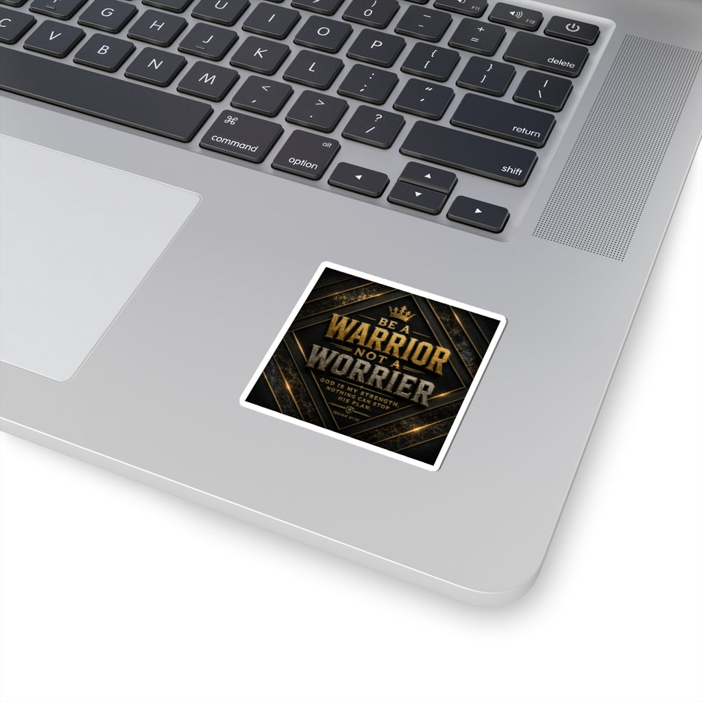 Be a Warrior Not a Worrier Sticker
