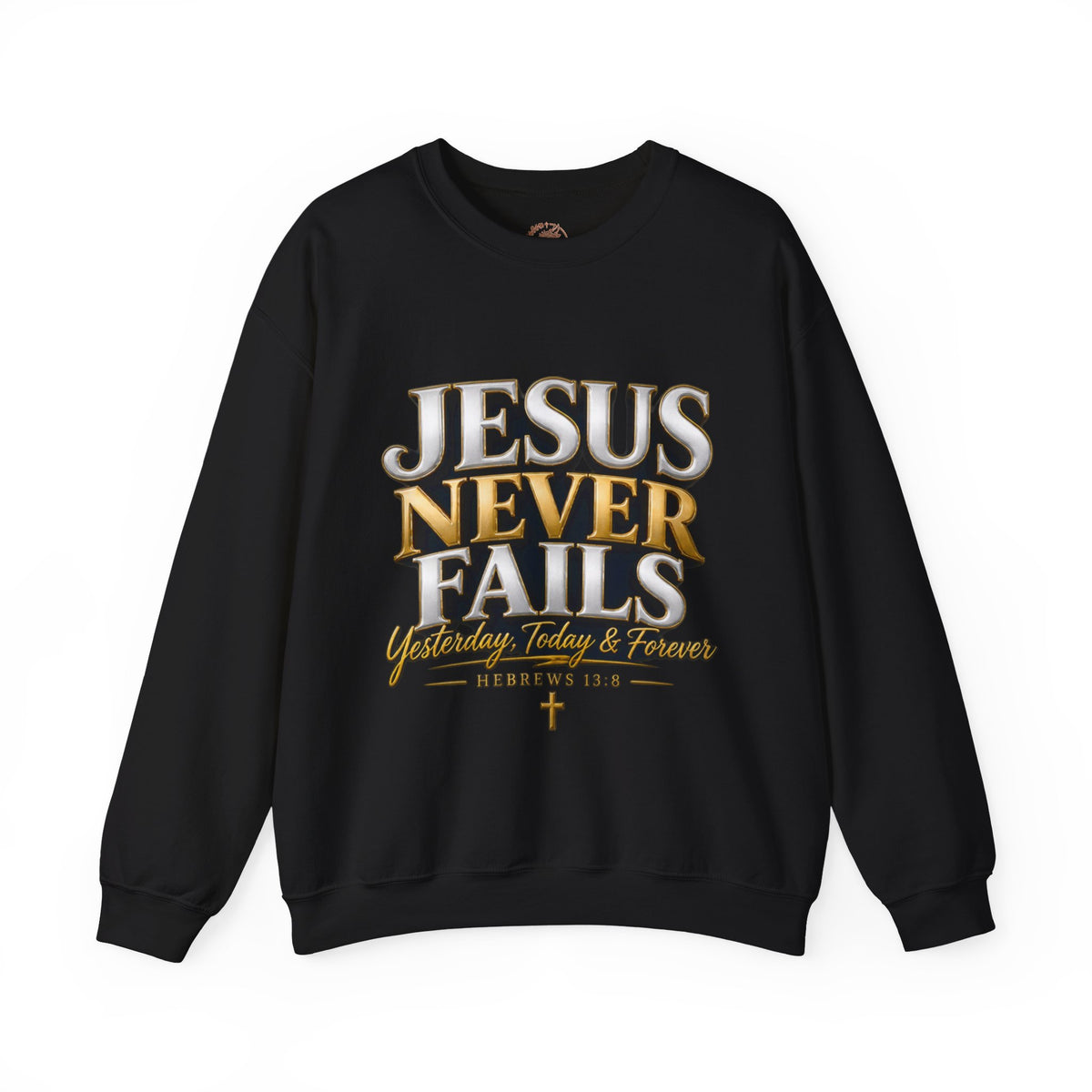 Jesus Never Fails Crewneck Sweatshirt | Christian Faith Pullover