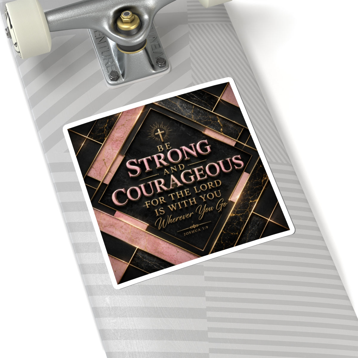 Inspirational Scripture Sticker — "Be Strong and Courageous" Joshua 1:9 Faith Decal