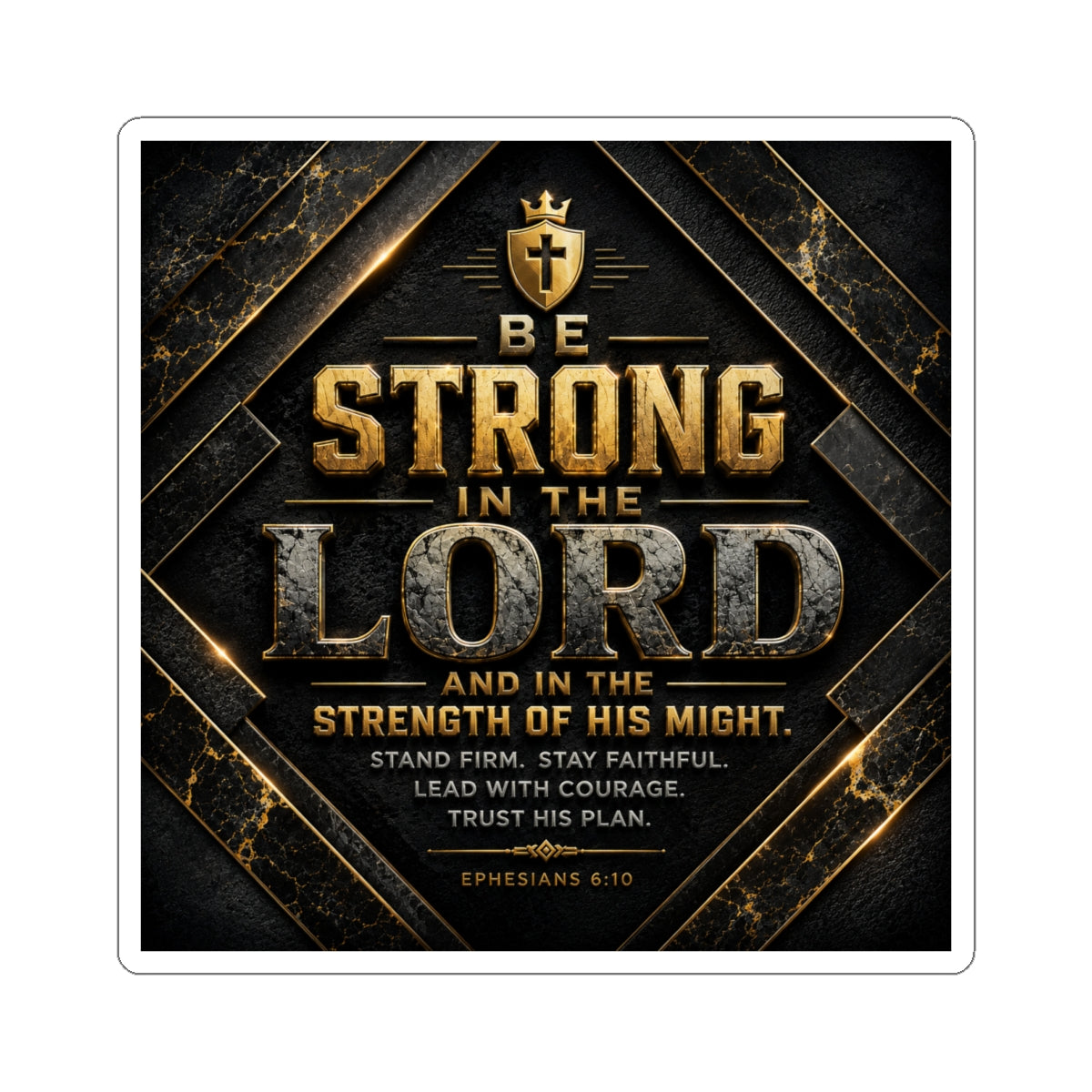 Religious Sticker – "Be Strong in the Lord" Inspirational Faith Vinyl Sticker (Ephesians 6:10)