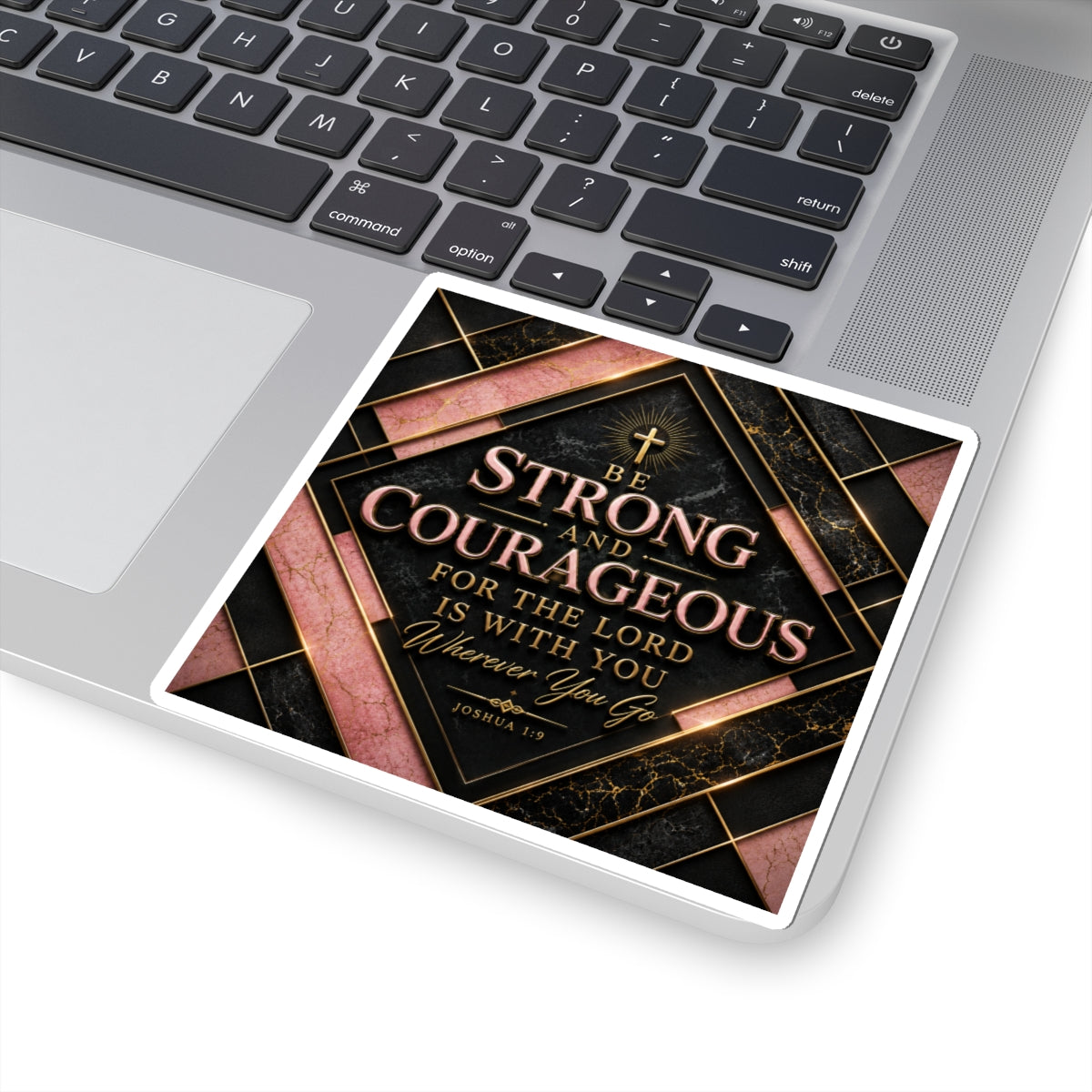 Inspirational Scripture Sticker — "Be Strong and Courageous" Joshua 1:9 Faith Decal