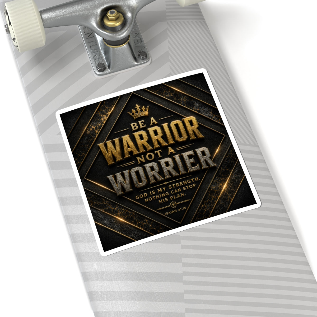 Be a Warrior Not a Worrier Sticker