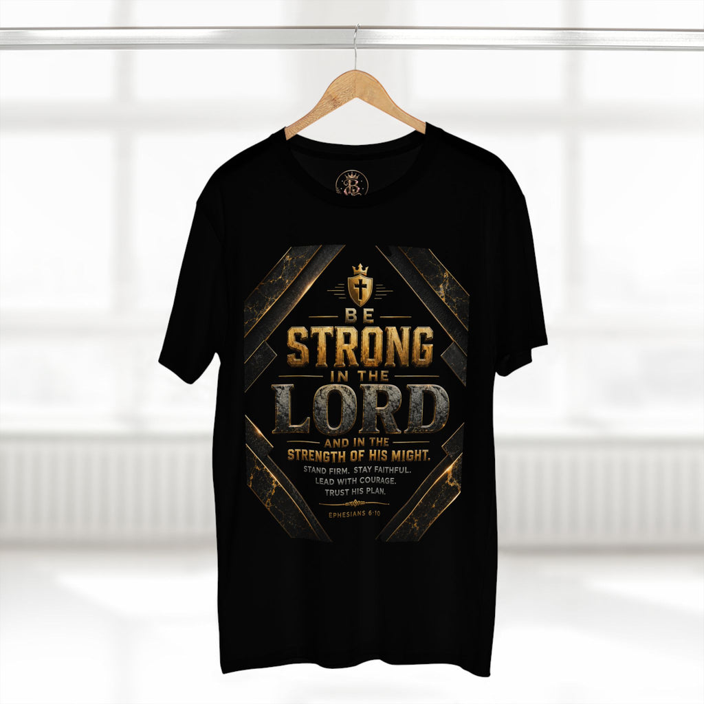 Be Strong in the Lord Christian T-Shirt — Inspirational Bible Verse Tee (Ephesians 6:10)