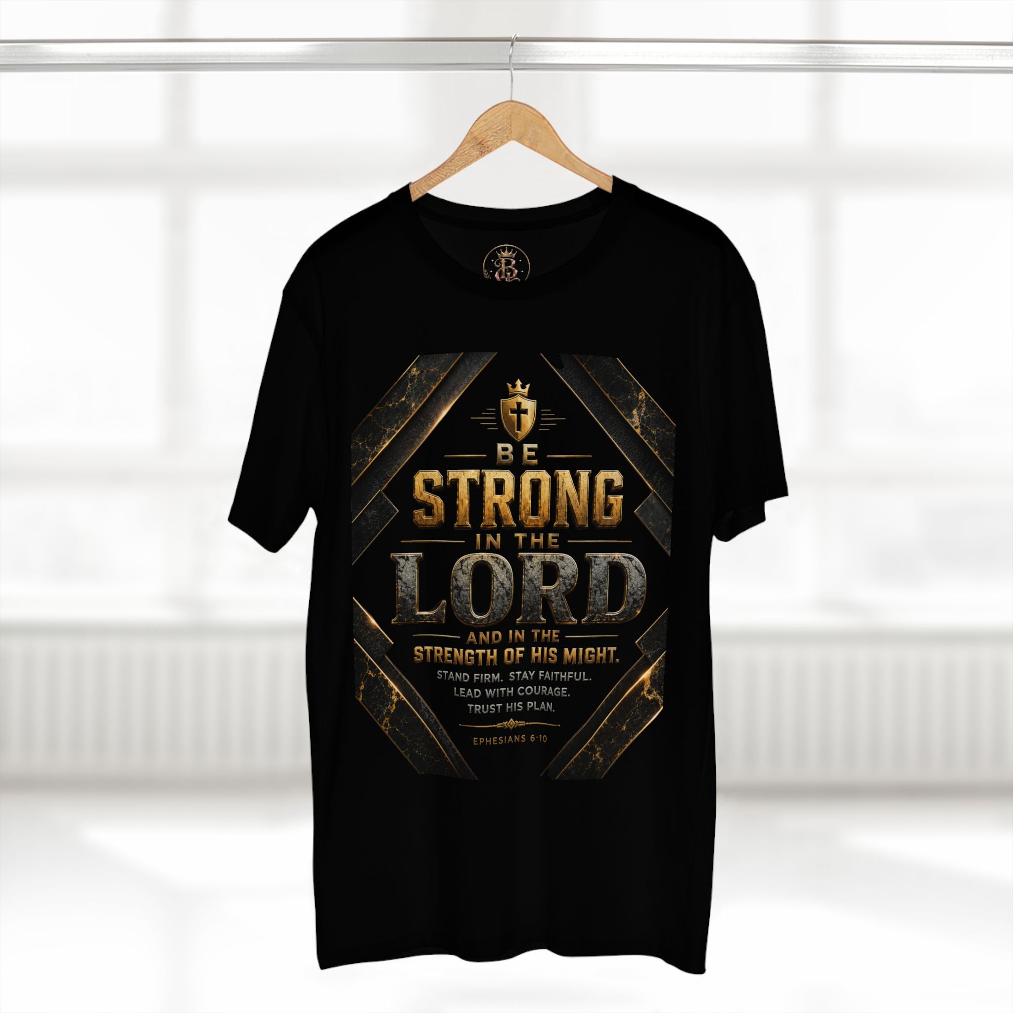 Be Strong in the Lord Christian T-Shirt — Inspirational Bible Verse Tee (Ephesians 6:10)