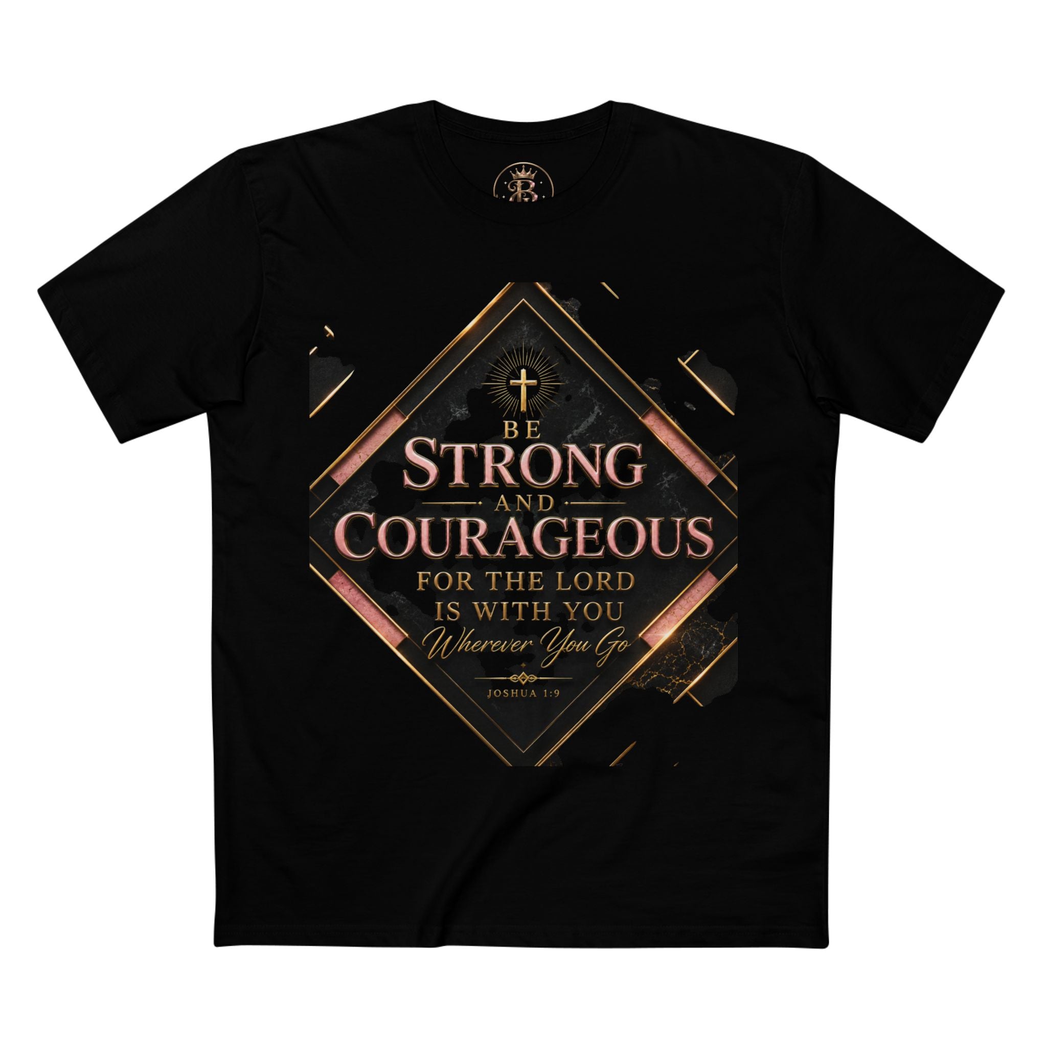 Be Strong and Courageous Christian T-Shirt — Inspirational Scripture Tee (Joshua 1:9)