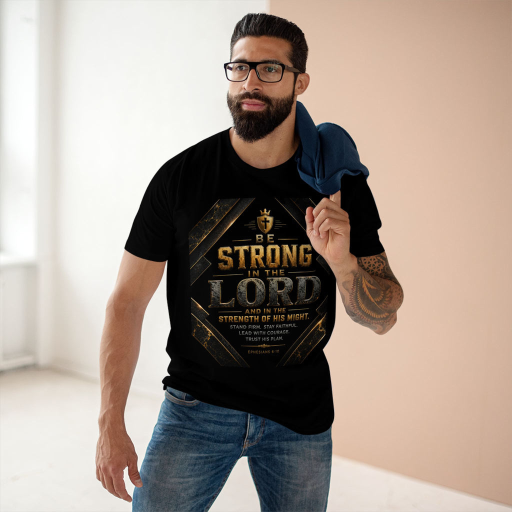 Be Strong in the Lord Christian T-Shirt — Inspirational Bible Verse Tee (Ephesians 6:10)