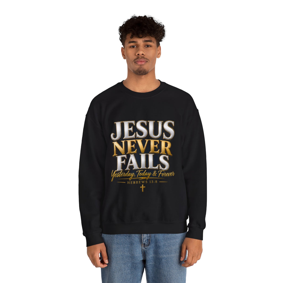 Jesus Never Fails Crewneck Sweatshirt | Christian Faith Pullover