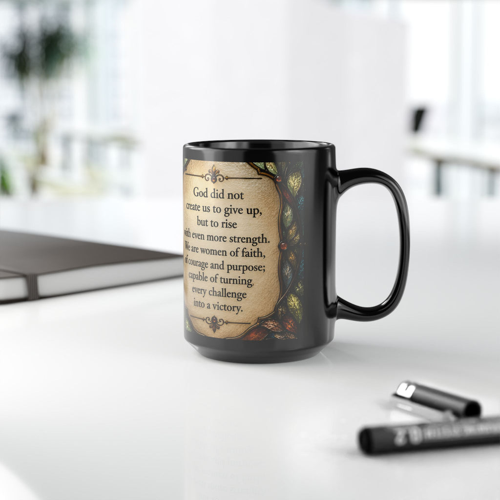 Inspirational Faith Mug — "God did not create us to give up" 15oz