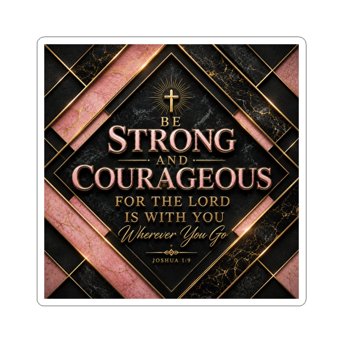 Inspirational Scripture Sticker — "Be Strong and Courageous" Joshua 1:9 Faith Decal